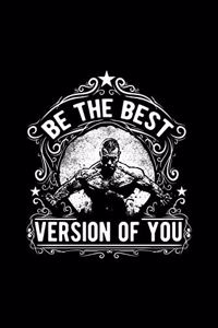 Be the Best Version of You