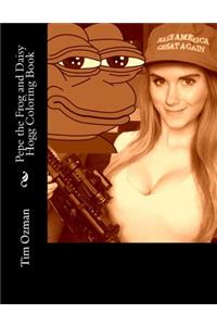 Pepe the Frog and Daisy Hogg Coloring Book