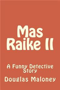 Mas Raike II