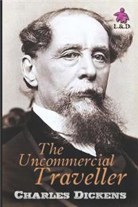 The Uncommercial Traveller