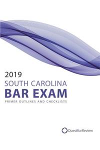 2019 South Carolina Bar Exam Primer Outlines and Checklists