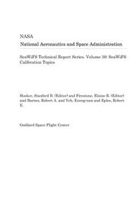 Seawifs Technical Report Series. Volume 39; Seawifs Calibration Topics