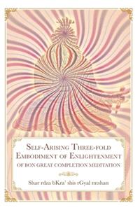 Self-Arising Three-fold Embodiment of Enlightenment