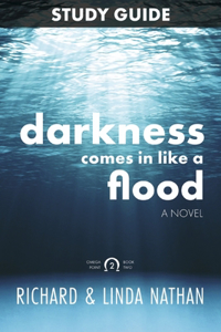 Study Guide for Darkness Comes in Like a Flood