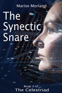 Synectic Snare - Book 2 of The Celestriad