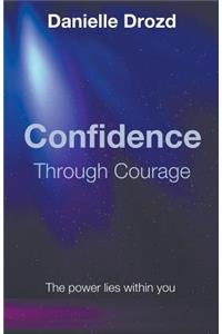 Confidence Through Courage