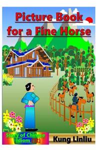 Picture Book for a Fine Horse: Story of Chinese Idiom (12)