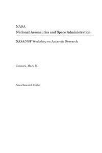 Nasa/Nsf Workshop on Antarctic Research