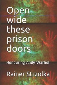 Open Wide These Prison Doors
