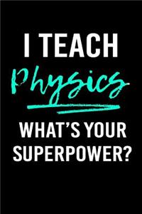 I Teach Physics What's Your Superpower?