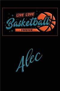Live Love Basketball Forever Alec