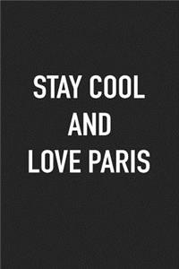 Stay Cool and Love Paris