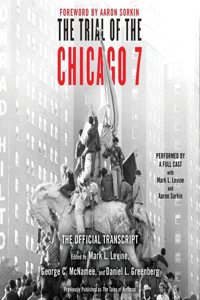 The Trial of the Chicago 7: The Official Transcript