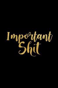 Important Shit
