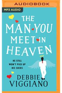 The Man You Meet in Heaven