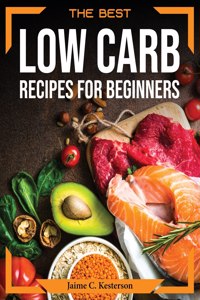 The Best Low Carb Recipes for Beginners