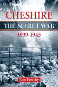 Cheshire: The Secret War 1939-1945