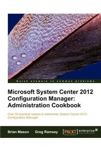 Microsoft System Center 2012 Configuration Manager