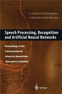 Speech Processing, Recognition and Artificial Neural Networks