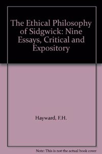The Ethical Philosophy of Sidgwick