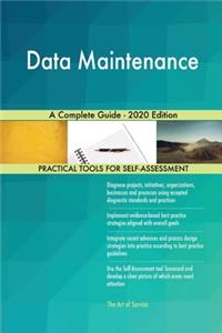 Data Maintenance A Complete Guide - 2020 Edition