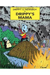 The Adventures Of Drippy The Newsboy