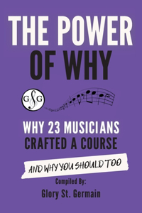 The Power of Why 23 Musicians Crafted a Course