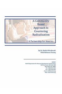 Community Based Approach to Countering Radicalization: A Partnership for America