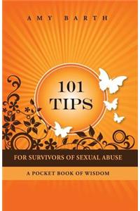 101 Tips for Survivors of Sexual Abuse