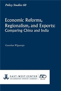 Economic Reforms, Regionalism, and Exports