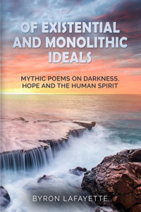 Of Existential and Monolithic Ideals