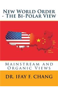 New World Order - The Bipolar View