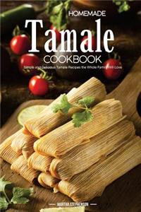Homemade Tamale Cookbook