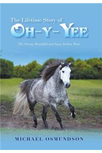 Lifetime Story of Oh-Y-Yee