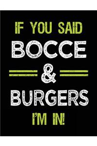 If You Said Bocce & Burgers I'm in