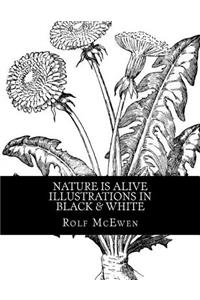 Nature is Alive - Illustrations in Black & White