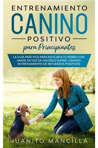 Entrenamiento Canino Positivo Para Principiantes