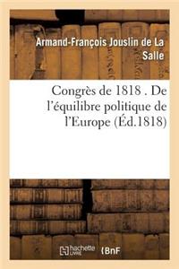 Congrès de 1818 . de l'Équilibre Politique de l'Europe