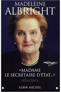 Madame Le Secretaire D'Etat...