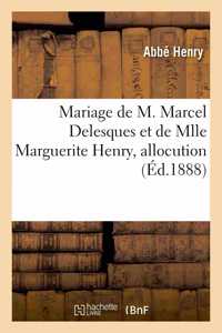 Mariage de M. Marcel Delesques Et de Mlle Marguerite Henry, Allocution