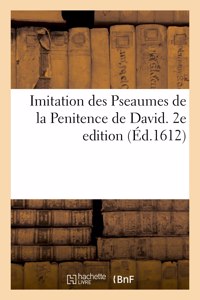 Imitation des Pseaumes de la Penitence de David. 2e edition
