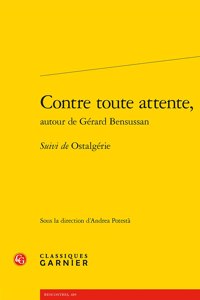 Contre Toute Attente, Autour de Gerard Bensussan
