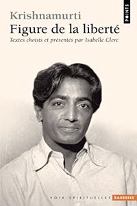 Krishnamurti. Figure de La Libert'