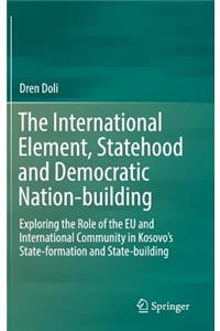 The International Element, Statehood and Democratic Nation-building