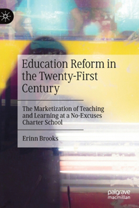 Education Reform in the Twenty-First Century