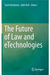 The Future of Law and eTechnologies