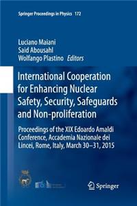 International Cooperation for Enhancing Nuclear Safety, Security, Safeguards and Non-Proliferation