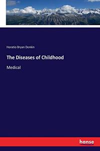 The Diseases of Childhood