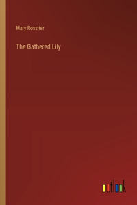 Gathered Lily