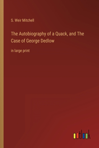 The Autobiography of a Quack, and The Case of George Dedlow